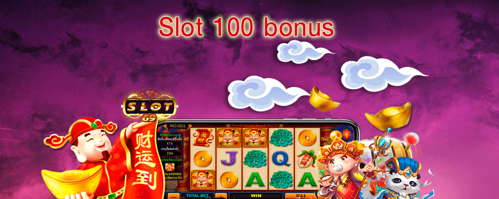 35.2 - Slot 100 bonus